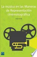 La Musica En Las Maneras de Representacion Cinematografica