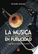 La Música, la Voz, Los Efectos y el Silencio en Publicidad