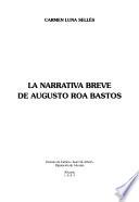 La narrativa breve de Augusto Roa Bastos