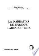 La narrativa de Enrique Labrador Ruiz