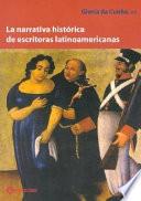 La narrativa histórica de escritoras latinoamericanas