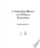 La naturaleza muerta en la pintura extremeña