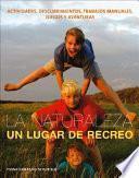La Naturaleza, un Lugar de Recreo