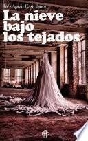 La nieve bajo los tejados