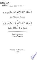 La niña de Gómez Arias de Luis Vélez de Guevara y La niña de Gómez Arias de Pedro Calderón de la Barca