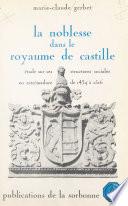 La noblesse dans le royaume de Castille : étude sur ses structures sociales en Estrémadure de 1454 à 1516