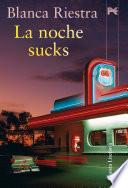 La noche sucks