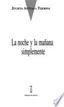 La noche y la mañana simplemente