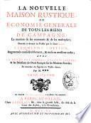 La nouvelle maison rustique, ou Économie generale de tous les biens de campagne