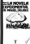 La novela experimental de Miguel Delibes