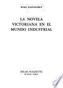 La novela victoriana en el mundo industrial