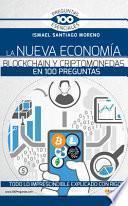 La Nueva Economía Blockchain Y Criptomonedas En 100 Preguntas