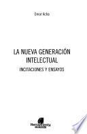 La nueva generación intelectual