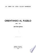 La obra de José Celso Barbosa: Orientando al pueblo, 1900-1921