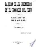 La Obra de los ingenieros en el progreso del Perú
