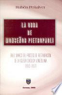 La obra de Monseñor Pietropaoli en el marco del proceso de restauración de la Iglesia Católica venezolana (1913-1917)