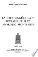 La obra lingüística y literaria de Fray Ambrosio Montesino