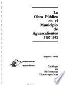 La obra pública en el municipio de Aguascalientes, 1921-1956