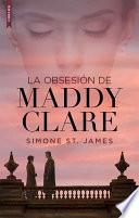 La obsesión de Maddy Clare