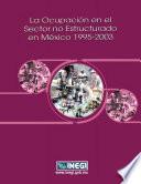 La ocupación en el sector no estructurado en México 1995-2003