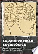 La omnivoridad sociológica.