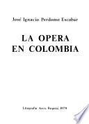 La opera en Colombia