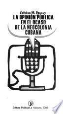 La opinión pública en el ocaso de la neocolonia cubana