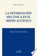 La optimización mecánica en el medio acuático