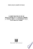La orden franciscana de los frailes menores en la ciudad de Córdoba, la tercera orden y la fraternidad local Santa Rosa de Viterbo