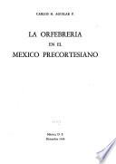 La orfebrería en el México precortesiano