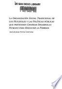 La organización social tradicional de los Huicholes y las políticas públicas que pretenden generar desarrollo humano para resolver la pobreza