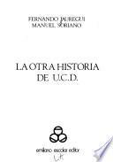 La otra historia de U.C.D.