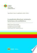 La pandemia silenciosa: resistencia bacteriana a los antibióticos. Apertura de Curso Académico 2021-2022. Universidad Cardenal Herrera