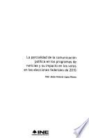 La parcialidad de la comunicación política en los programas de noticias y su impacto en los votos en las elecciones federales de 2015