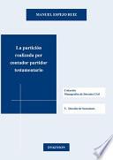 La partición realizada por contador partidor testamentario