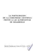 La Participación de la comunidad científica frente a las alternativas de desarrollo