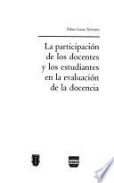 La participación de los docentes y los estudiantes en la evaluación de la docencia