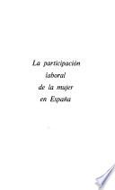 La participación laboral de la mujer en España