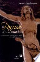 LA PASCUA DE NUESTRA SALVACIÓN