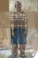 La Patria Albina. Exilio, Escritura y Conversacion En Lorenzo Garcia Vega