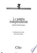 La patria independiente