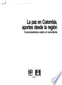 La paz en Colombia, aportes desde la región