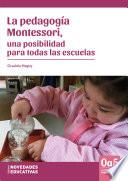 La pedagogía Montessori, una posibilidad para todas las escuelas