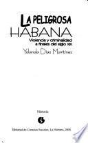 La peligrosa Habana