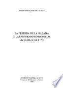 La pérdida de La Habana y las reformas borbónicas en Cuba, 1760-1773