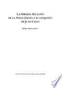 La perdida Relación de la Nueva España y su conquista de Juan Cano