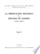 LA PERSECUCION RELIGIOSA EN LA DIOCESIS DE TOLEDO