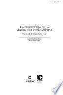 La persistencia de la miseria en Centroamérica