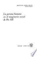 La persona humana en el magisterio social de Pío XII