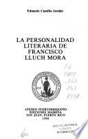 La personalidad literaria de Francisco Lluch Mora